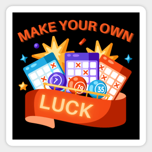 Make Your Own Luck Sticker
